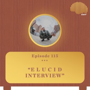 #115 - E L U C I D INTERVIEW