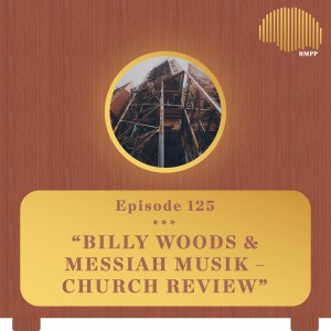 #125 - billy woods & Messiah Musik - Church REVIEW