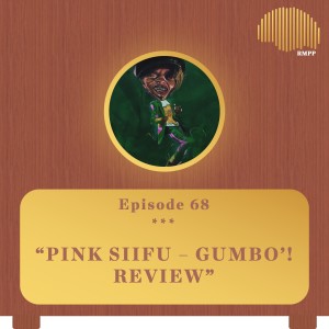 #68 - Pink Siifu - GUMBO‘! REVIEW