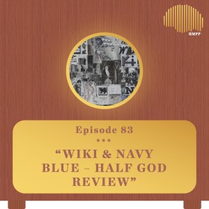 #83 - Wiki - Half God REVIEW