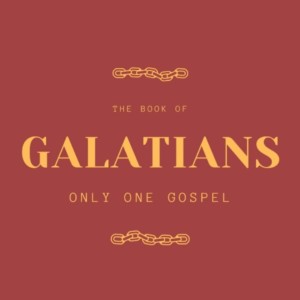 Galatians Ep. 4: The Precious Promise