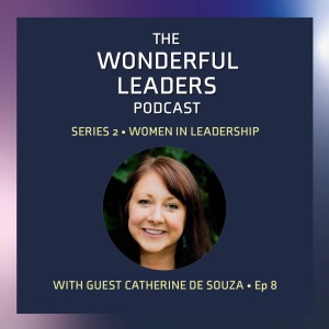 S2, Ep. 8 - Guest interview with Catherine De Souza, Pastor at City Church Cardiff