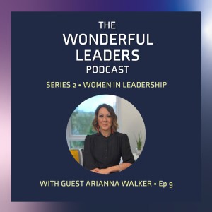 S2, Ep.9 - Guest interview with Arianna Walker, CEO Mercy UK