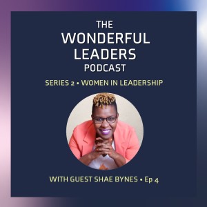 S2. Ep4. Guest Interview with Shae Bynes, Co-Founder, Kingdom Driven Entrepreneur