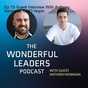Ep.15 Guest Interview With Anthony Kennada, CMO Hopin