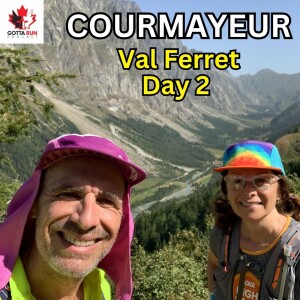 GRP #90 RUN THE ALPS (Day 2 Val Ferret) GottaRunPodcast