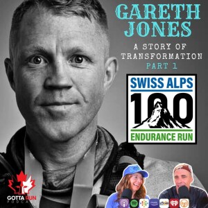 GRP #125 GARETH JONES Part 1: A Story of Transformation / GottaRunPodcast