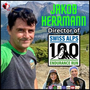 GRP#105 JAKOB HERRMANN (Race Director of Swiss Alps 100) GottaRunPodcast