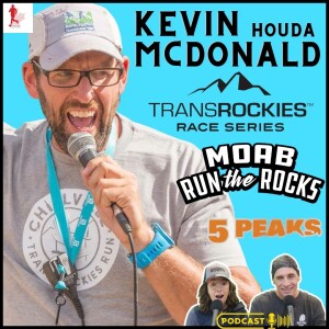 GRR #64 KEVIN ’Houda’ MCDONALD (Director of Transrockies) GottaRunRacing