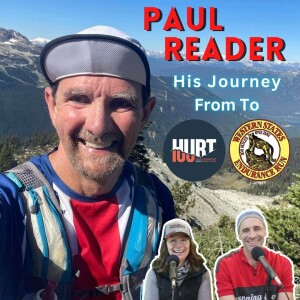 GRR #66 PAUL READER (His Journey from Hurt to Western States) GottaRunRacing Podcast