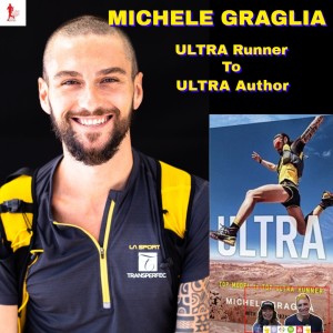GRR #19 / MICHELE GRAGLIA (Ultra Runner to Ultra Author) GottaRunRacing