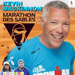 GRR #41 KEVIN MACKINNON (Marathon Des Sables Part 1) GottaRunRacing