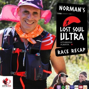 GRP #127 Lost Soul Ultra: An Epic Race Recap / GottaRunPodcast