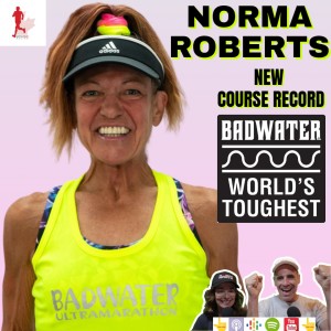 GRR #22 NORMA ROBERTS (New Course Record at Badwater 135) GottaRunRacing