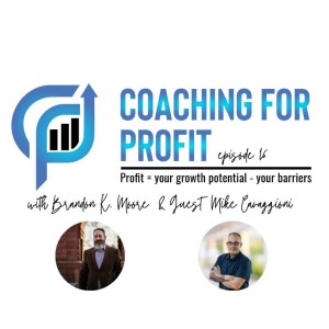 Coaching for Profit - Interview with Mike Cavaggioni