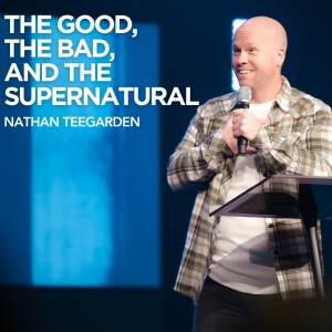 The Good, The Bad, and The Supernatural // 1 Thessalonians 5:18