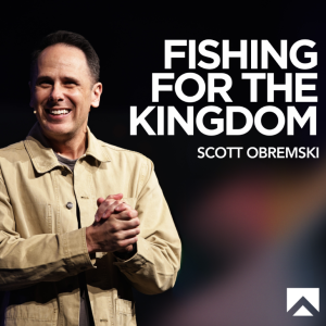 Fishing for the Kingdom // Matthew 17:14-27