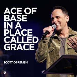 Ace of Base in a Place Called Grace // Matthew 16:1-12