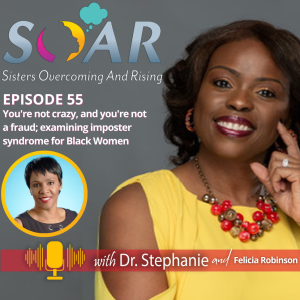 You're not crazy, and you're not a fraud; examining imposter syndrome for Black Women