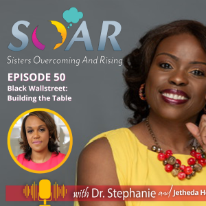 Ep 50: Black Wallstreet:Building the Table