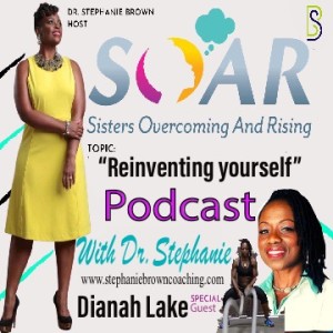 Episode 9: Reinvent Yourself; its never too late to create your absolute best self