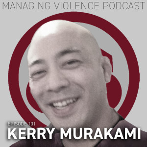 MVP101: Kerry ”Kato” Murakami on Law Enforcement Defensive Tactics