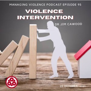 MVP95: Violence Intervention with Dr Jim Cawood