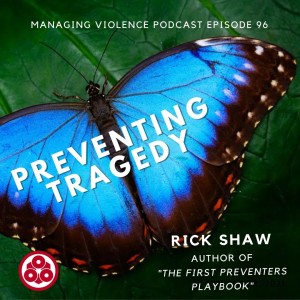 MVP96: Preventing Tragedy with Rick Shaw