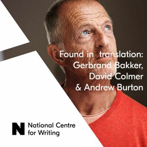 #16 Translation in action: Gerbrand Bakker, David Colmer and Andrew Burton