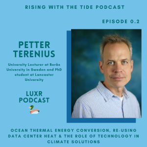 Ocean Thermal Energy Conversion, Data Center Heat Systems & Tech in Climate - LUXR Episode 0.2
