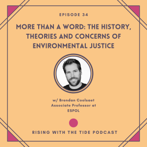 More Than a Word: The History, Theories and Concerns of Environmental Justice with Brendan Coolsaet - Episode 34