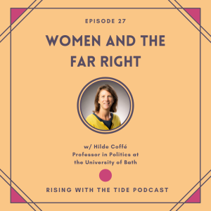 Women and the Far Right with Hilde Coffé - Episode 27