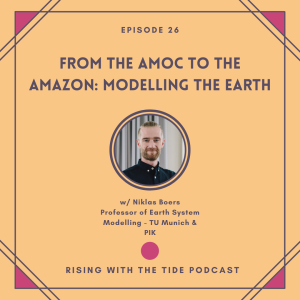 From the AMOC to the Amazon: Modelling the Earth with Niklas Boers - Episode 26