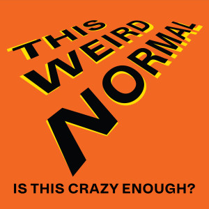 Ep 1: This Weird Normal - A Wicked Idea