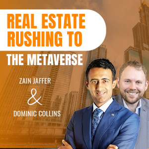 The Problem with Real Estate Rushing to the Metaverse | Dominic Collins and Zain Jaffer