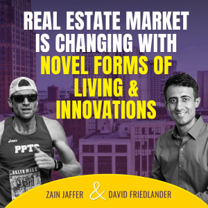 How the Real Estate Market Is Changing with Novel Forms of Living and Innovations
