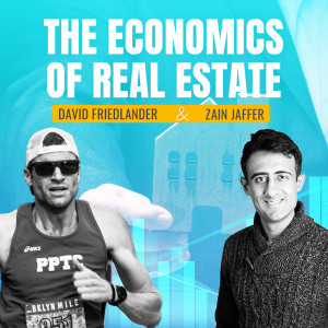 The Economics of Real Estate | David Friedlander and Zain Jaffer