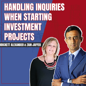 Handling Inquiries When Starting Investment Projects | Krickett Alexander & Zain Jaffer