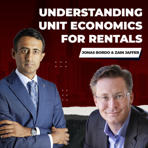 Why Understanding Unit Economics Is Vital for Rentals  | Jonas Bordo & Zain Jaffer