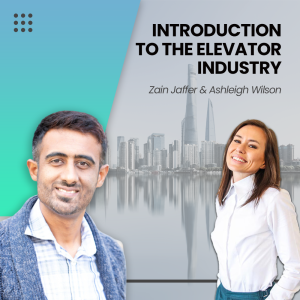 An Introduction to the Elevator Industry with Ashleigh Wilson