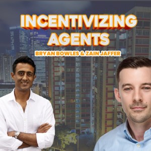Incentivizing Agents: The Secrets to Boosting Real Estate Commissions | Bryan Bowles & Zain Jaffer