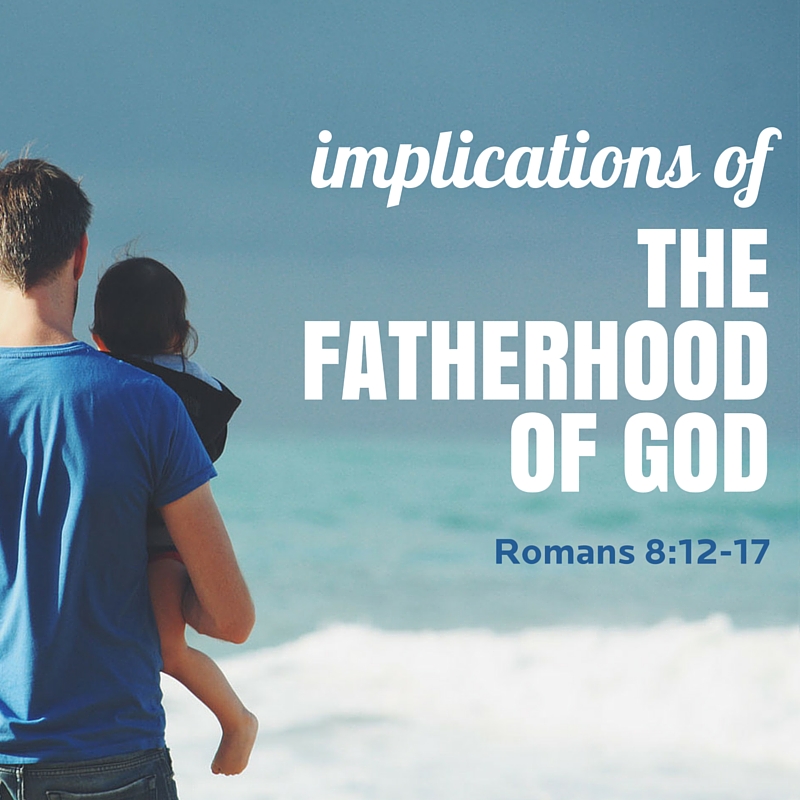 Implications of the Fatherhood of God