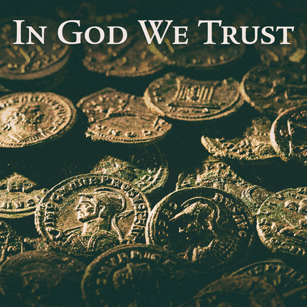 In God We Trust - Luke 16:1-13