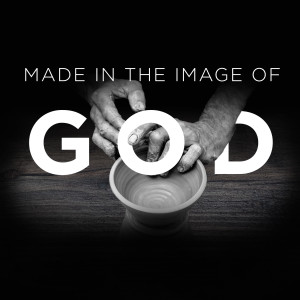 Made in the Image of God