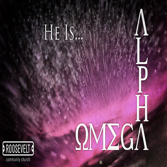 He is Alpha and Omega