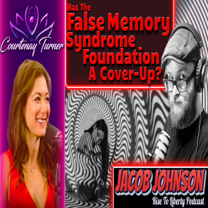 Ep.438: Was The False Memory Syndrome Foundation A Cover-Up? w/ Jacob Johnson | Courtenay Turner Podcast