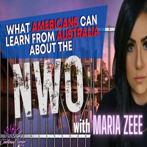 Ep. 236: What Americans can learn from Australia about the NWO w/ Maria Zeee| The Courtenay Turner Podcast