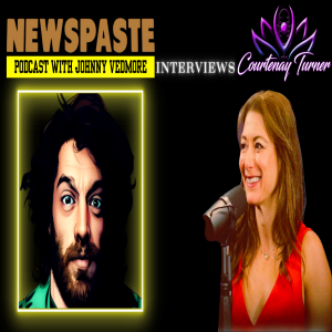 Courtenay Featured On Johnny Vedmore’s Newspaste Podcast