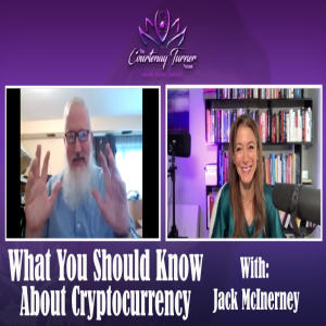 Ep 153: What You Should Know About Cryptocurrency with Jack McInerney | The Courtenay Turner Podcast