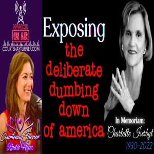 Exposing The Deliberate Dumbing Down Of America | Courtenay Turner Radio Hour